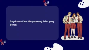 Bagaimana Cara Menyeberang Jalan yang Benar?