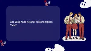 Apa yang Anda Ketahui Tentang Ribbon Tabs?