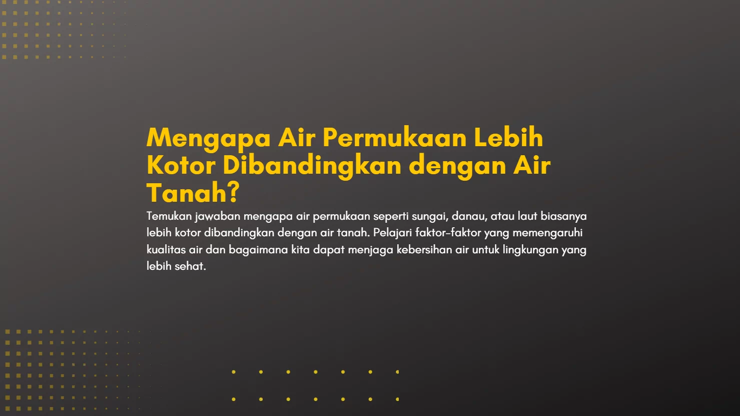 Mengapa Air Permukaan Lebih Kotor Dibandingkan dengan Air Tanah?