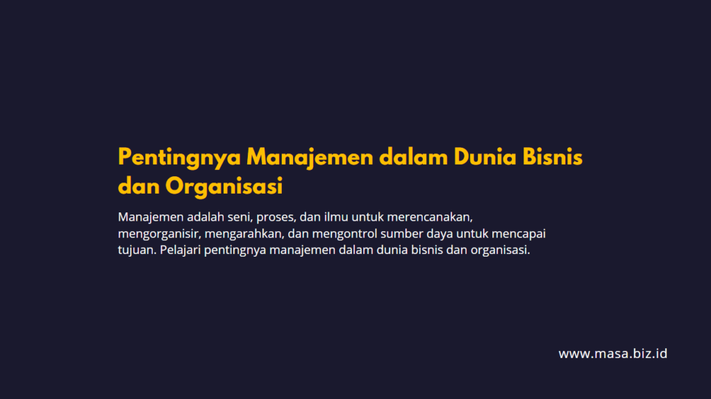 Pentingnya Manajemen Dalam Dunia Bisnis Dan Organisasi - Masa.biz.id