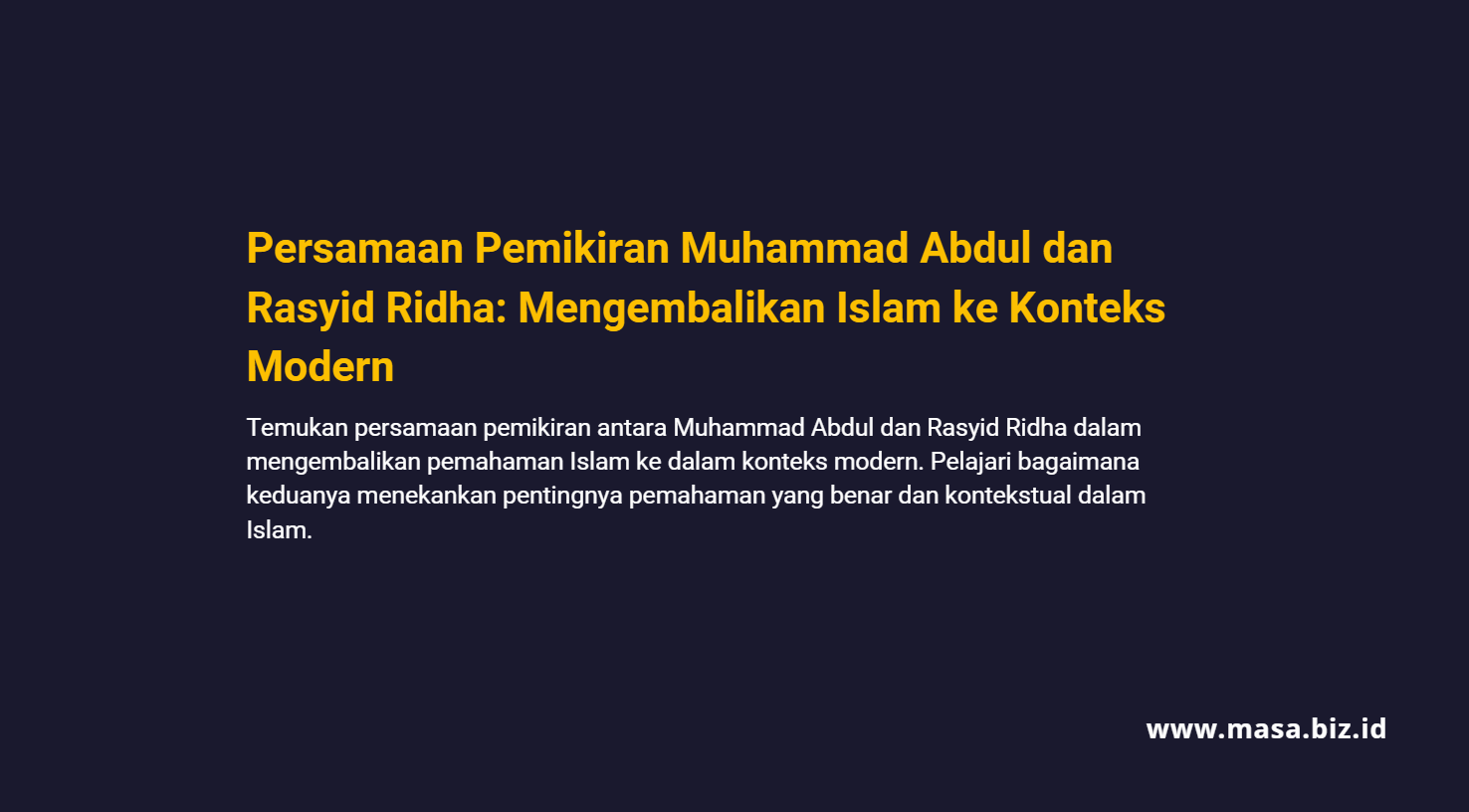 Persamaan Pemikiran Muhammad Abdul dan Rasyid Ridha: Mengembalikan Islam ke Konteks Modern