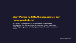 Mary Parker Follett: Ahli Manajemen dan Hubungan Industri