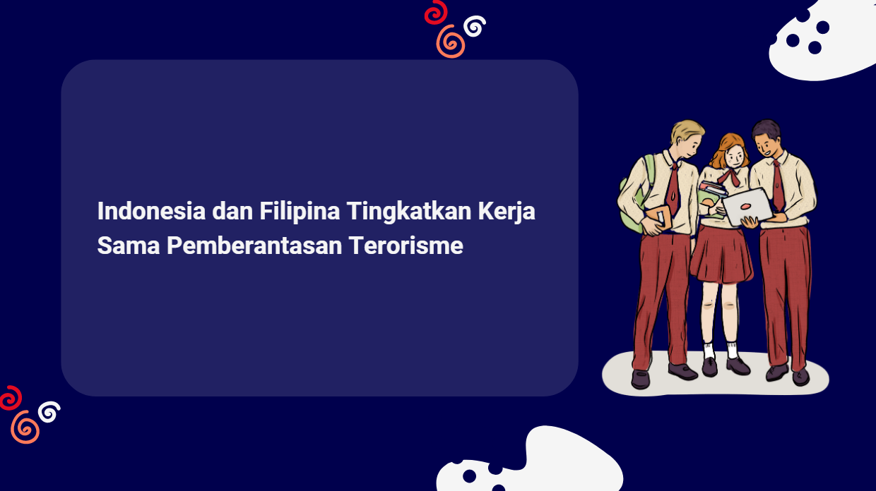 Indonesia dan Filipina Tingkatkan Kerja Sama Pemberantasan Terorisme