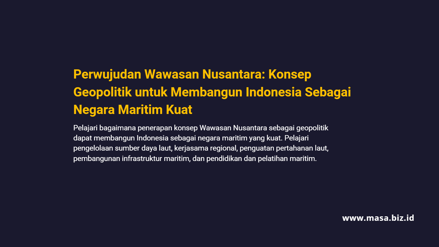 Perwujudan Wawasan Nusantara: Konsep Geopolitik untuk Membangun Indonesia Sebagai Negara Maritim Kuat