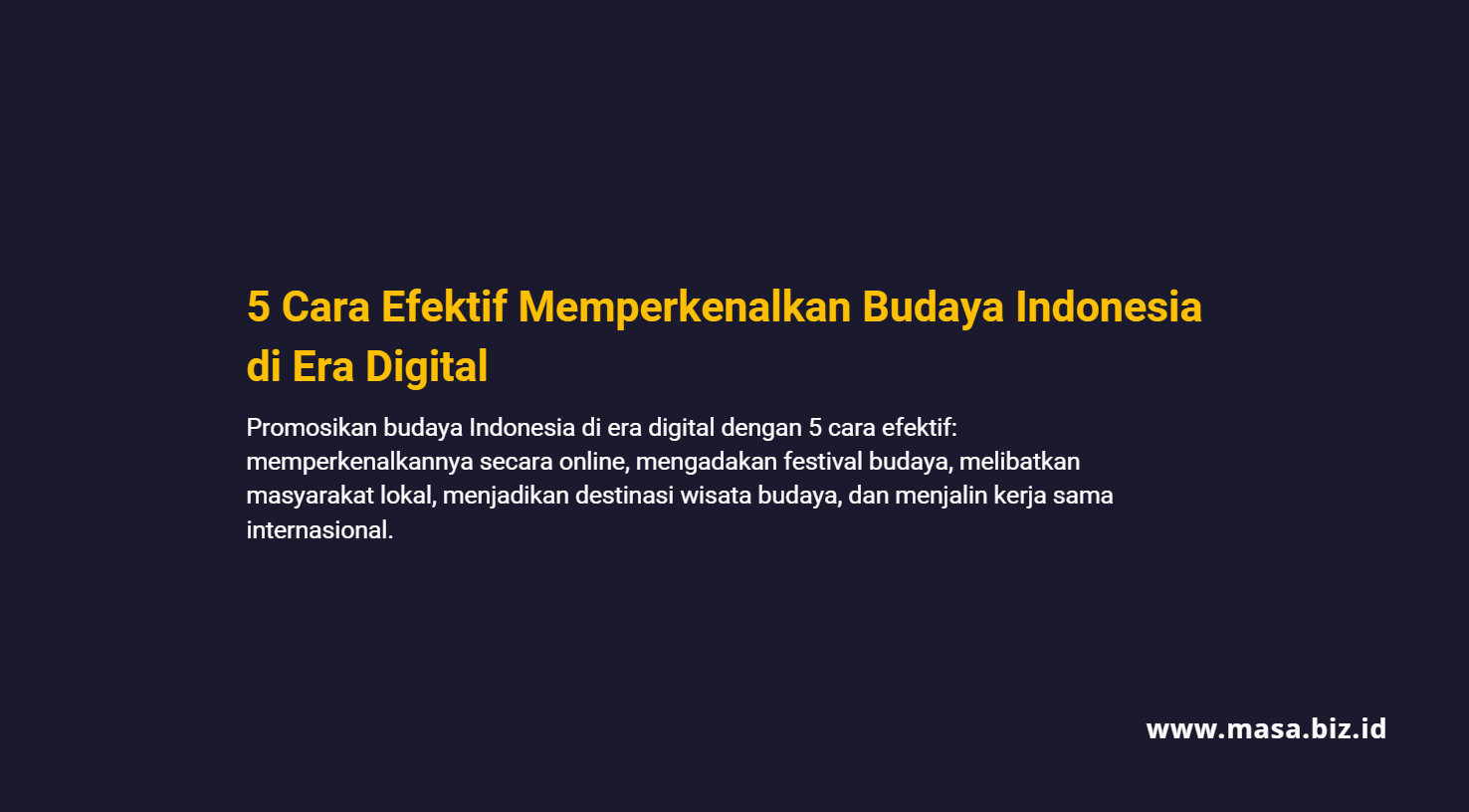 5 Cara Efektif Memperkenalkan Budaya Indonesia di Era Digital